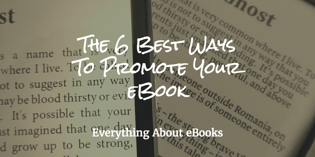 6 Best Ways to Promote Your Ebook