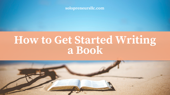 How to Get Started Writing a Book
